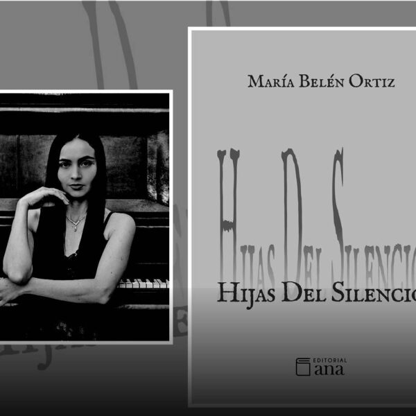 María Belén Ortiz presentará Hijas Del Silencio
